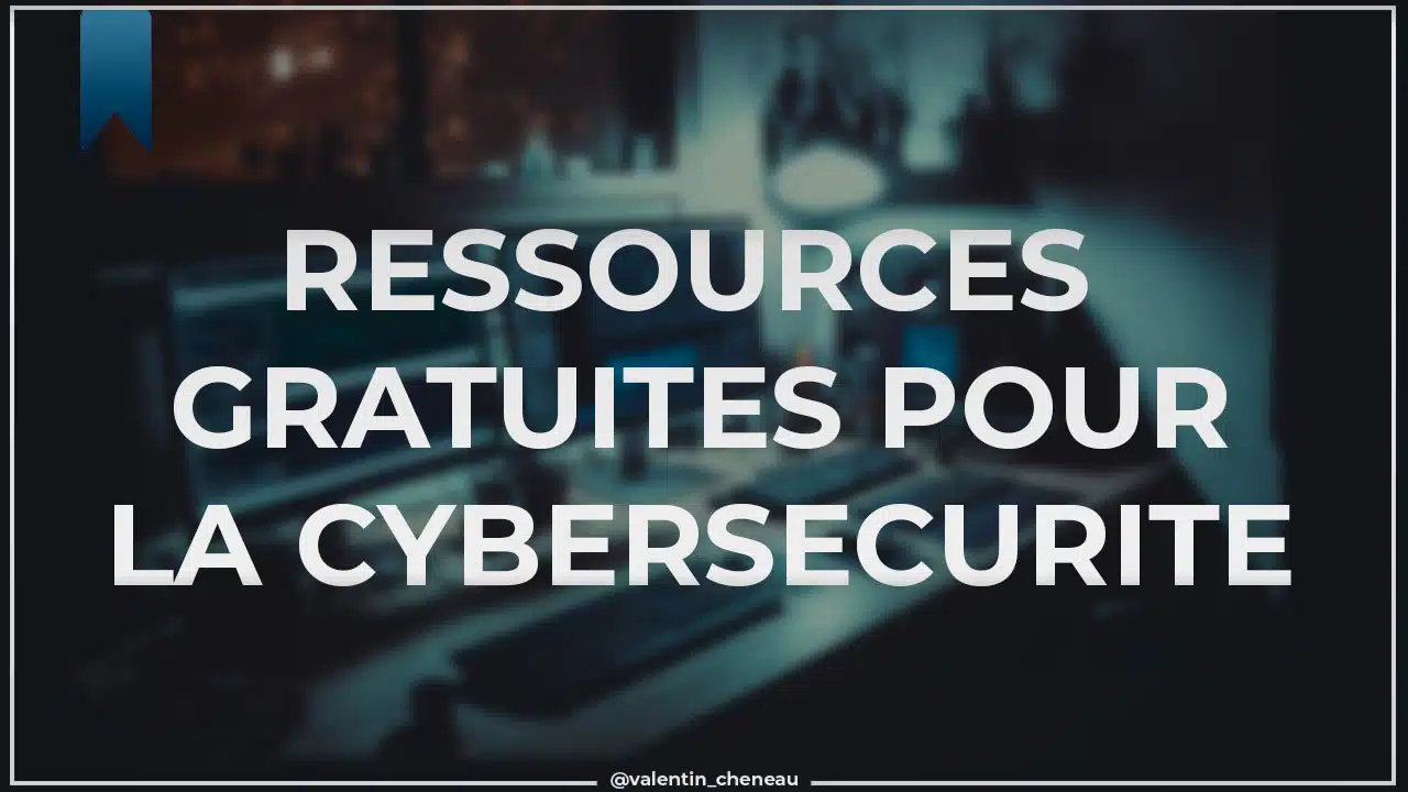 Les 8 ressources gratuites pour la cybersécurité